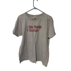 Anvil Womens Size Large Tshirt Tee Gray Short SLeeve He Hunts I Scrap